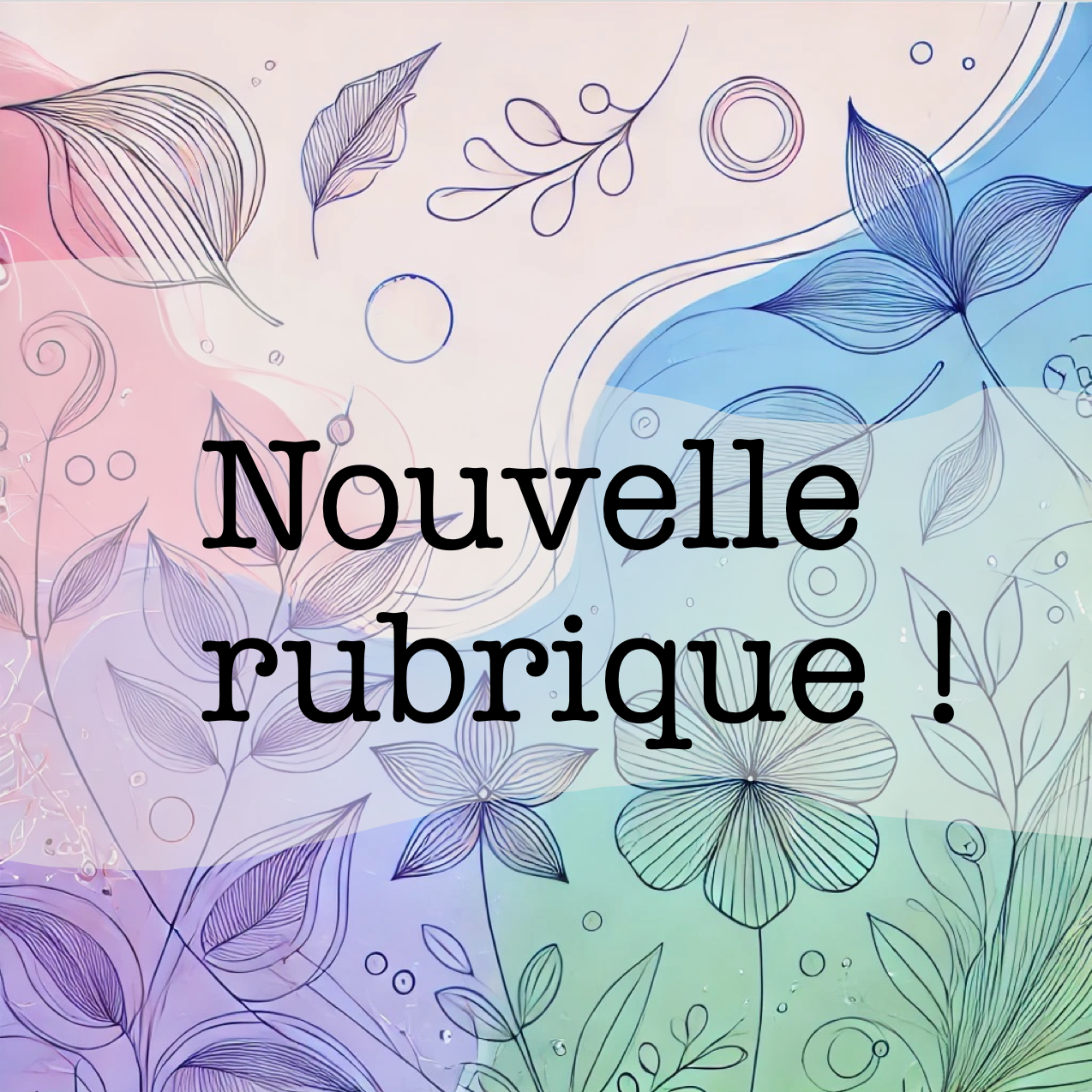 Nutrition et ménopause : une nouvelle rubrique pour mieux vivre cette étape de vie